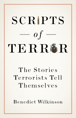 Scripts of Terror: The Stories Terrorists Tell Themselves book