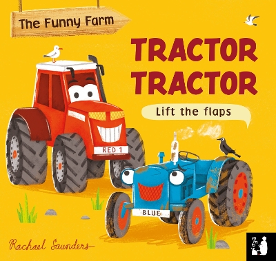 Tractor Tractor: A lift-the-flap opposites book by Rachael Saunders
