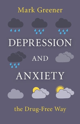 Depression and Anxiety the Drug-Free Way book