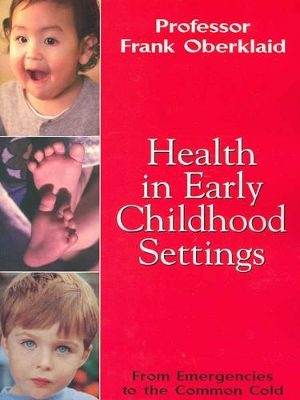 Health in Early Childhood Settings: From Emergencies to the Common Cold book