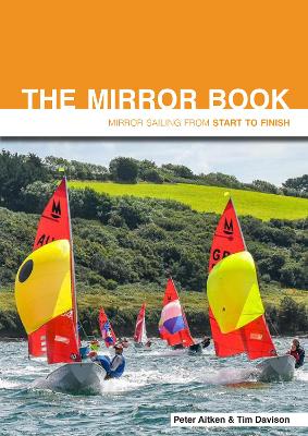 The Mirror Book - Second Edition: Mirror Sailing from Start to Finish book