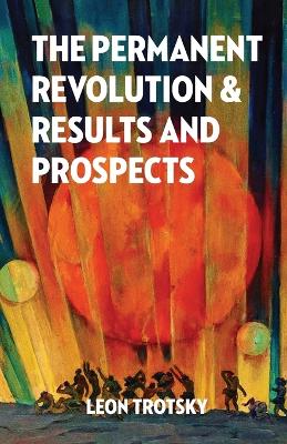 The Permanent Revolution and Results and Prospects book