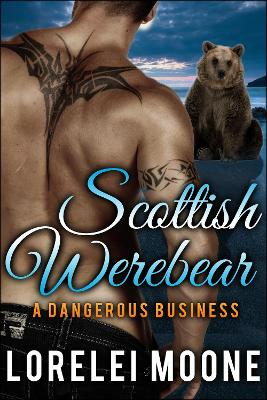 Scottish Werebear: A Dangerous Business book