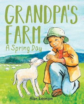 Grandpa's Farm: A Spring Day book