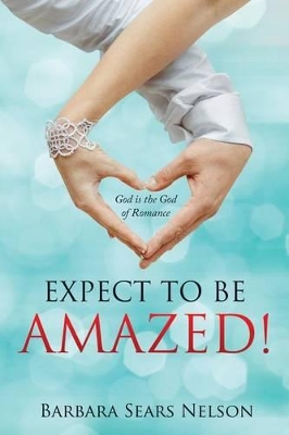 Expect to Be Amazed! book