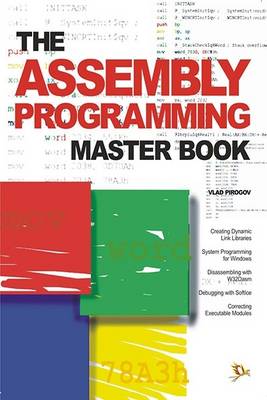 The Assembly Programming Master Book by Vlad Pirogov