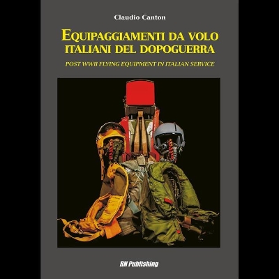 Equipaggiamenti Da Volo Italiani Del Dopoguerra - Post WWII Flying Equipment in Italian Service book