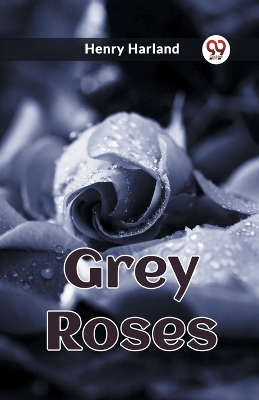 Grey Roses (Edition2023) book