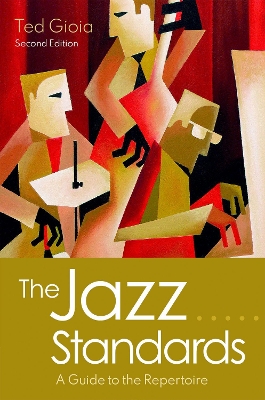 The Jazz Standards: A Guide to the Repertoire book