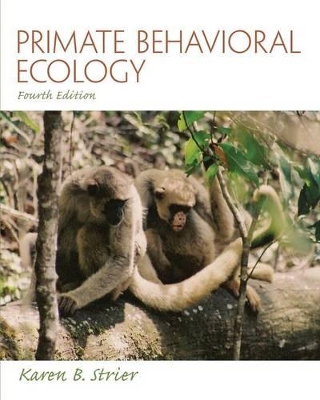 Primate Behavioral Ecology by Karen B. Strier