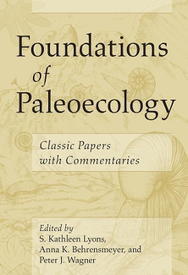 Foundations of Paleoecology: Classic Papers with Commentaries book