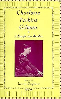 Charlotte Perkins Gilman: A Nonfiction Reader book