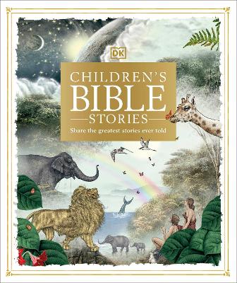 Children's Bible Stories: Share the greatest stories ever told book