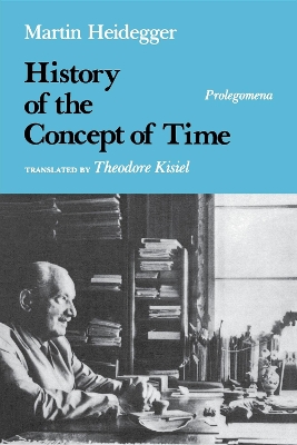 The History of the Concept of Time by Martin Heidegger