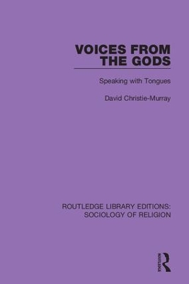 Voices from the Gods: Speaking with Tongues by David Christie-Murray