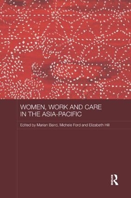 Women, Work and Care in the Asia-Pacific by Marian Baird