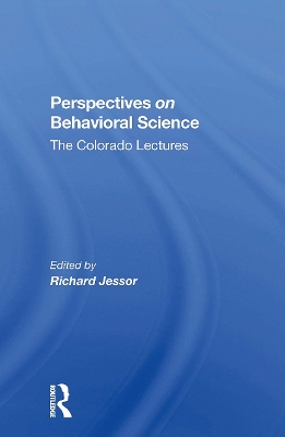 Perspectives On Behavioral Science: The Colorado Lectures by Richard Jessor