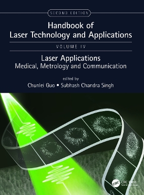 Handbook of Laser Technology and Applications: Laser Applications: Medical, Metrology and Communication (Volume Four) book