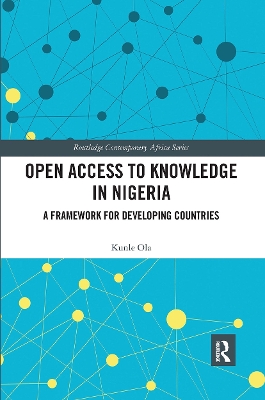 Open Access to Knowledge in Nigeria: A Framework for Developing Countries by Kunle Ola