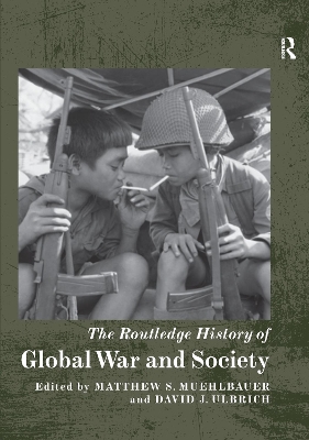 The Routledge History of Global War and Society book