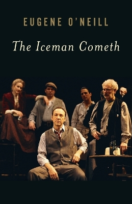 Iceman Cometh by Eugene O'Neill