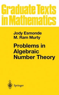 Problems in Algebraic Number Theory by M. Ram Murty