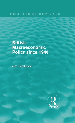 British Macroeconomic Policy since 1940 book