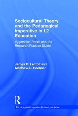 Sociocultural Theory and the Pedagogical Imperative in L2 Education by James P. Lantolf