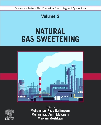 Advances in Natural Gas: Formation, Processing, and Applications. Volume 2: Natural Gas Sweetening book