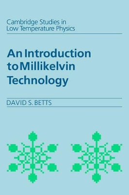 An Introduction to Millikelvin Technology by David S. Betts