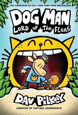 Dog Man: Lord of the Fleas: From the Creator of Captain Underpants (Dog Man #5) book