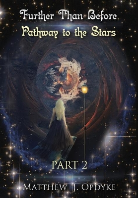 Further Than Before: Pathway to the Stars, Part 2 book