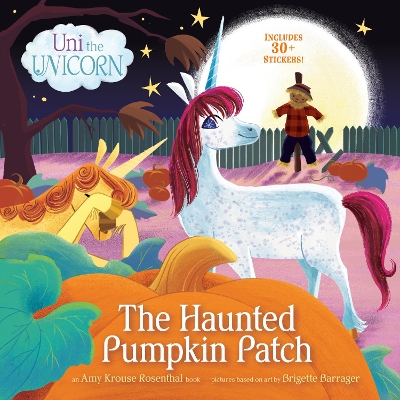 Uni the Unicorn: The Haunted Pumpkin Patch book