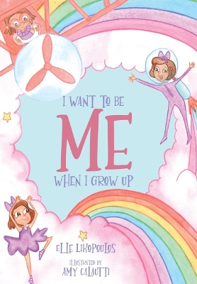 I Want to Be Me When I Grow Up book