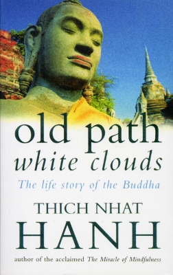 Old Path White Clouds: The Life Story of the Buddha book