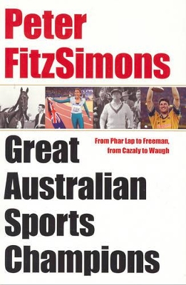 Peter FitzSimons' Great Australian Sports Champions book