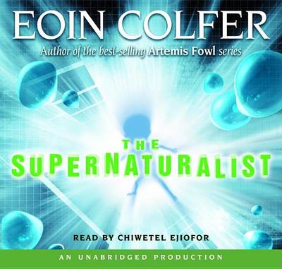 The The Supernaturalist by Eoin Colfer