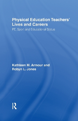 Physical Education: Teachers' Lives And Careers book