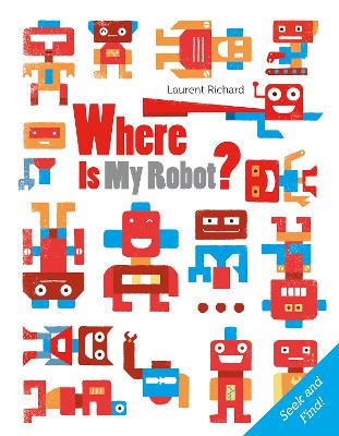 Where Is My Robot?: Seek and Find book