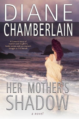 Her Mother's Shadow by Diane Chamberlain