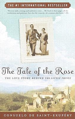 Tale of the Rose by Consuelo De Saint Exupery