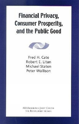 Financial Privacy, Consumer Prosperity, and the Public Good book