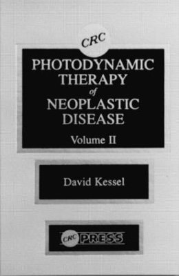 Photodynamic Therapy of Neoplastic Disease by David Kessel