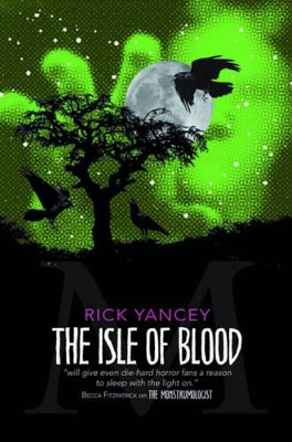 Monstrumologist: The Isle of Blood book