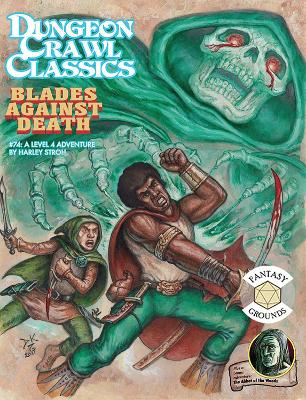 Dungeon Crawl Classics #74: Blades Against Death book