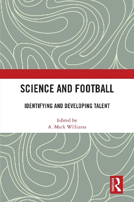 Science and Football: Identifying and Developing Talent book