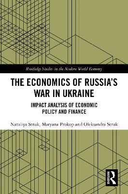 The Economics of Russia’s War in Ukraine: Impact Analysis of Economic Policy and Finance book