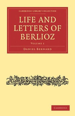 Life and Letters of Berlioz by Hector Berlioz