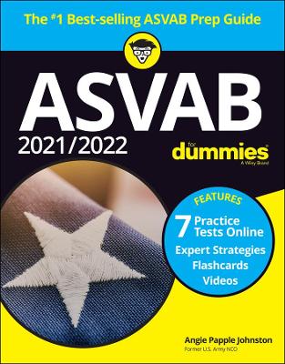 2021 / 2022 ASVAB For Dummies: Book + 7 Practice Tests Online + Flashcards + Video book