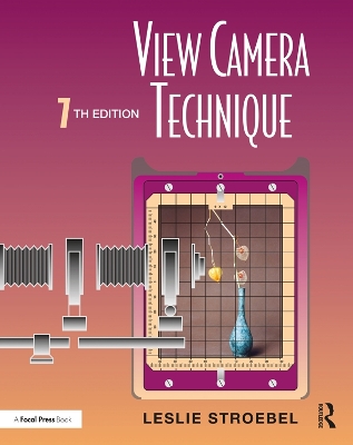 View Camera Technique by Leslie Stroebel